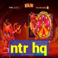 ntr hq